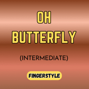 Oh Butterfly | Fingerstyle Tabs