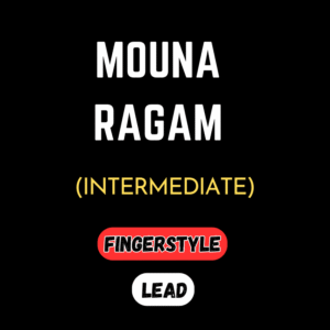 Mouna Ragam | Fingerstyle and Lead